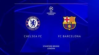 Champions League Highlights: Chelsea 3-0 Barcelona