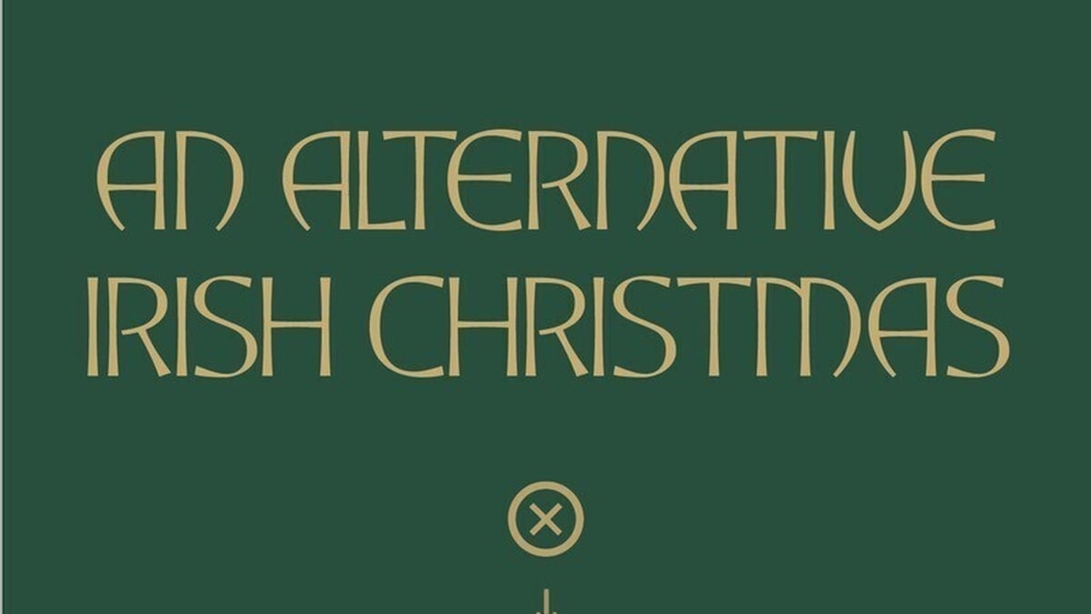An Alternative Irish Christmas