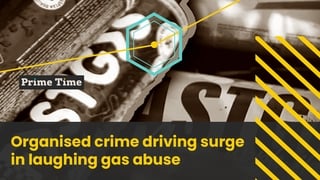 Organised crime driving surge in laughing gas abuse - Revenue