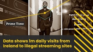 Data shows 1m daily visits from Ireland to illegal streaming sites