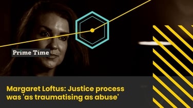 Margaret Loftus: Justice process was 'as traumatising as abuse'