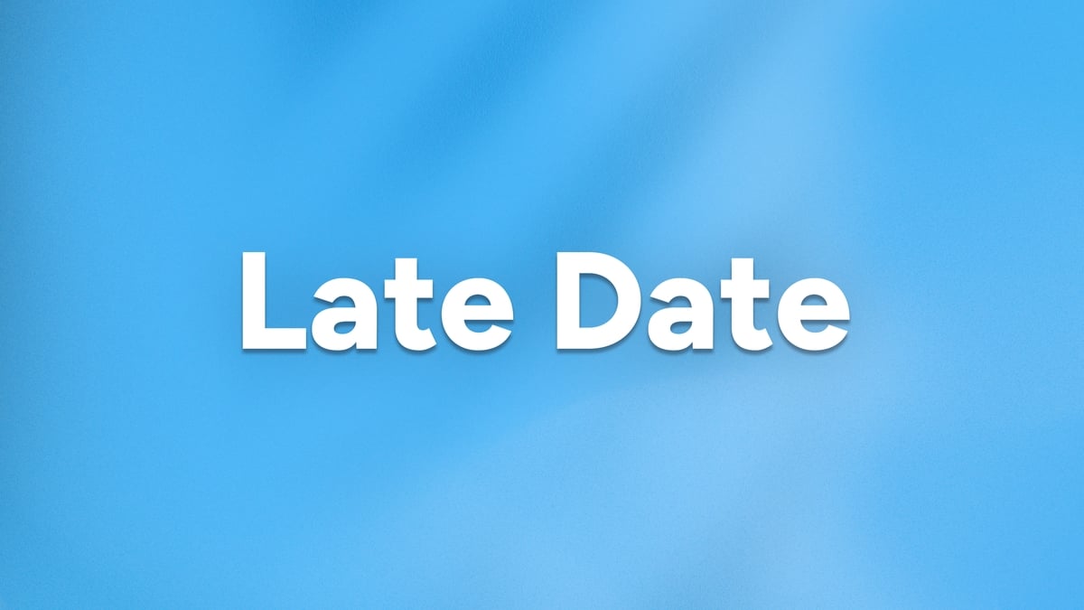 Late Date