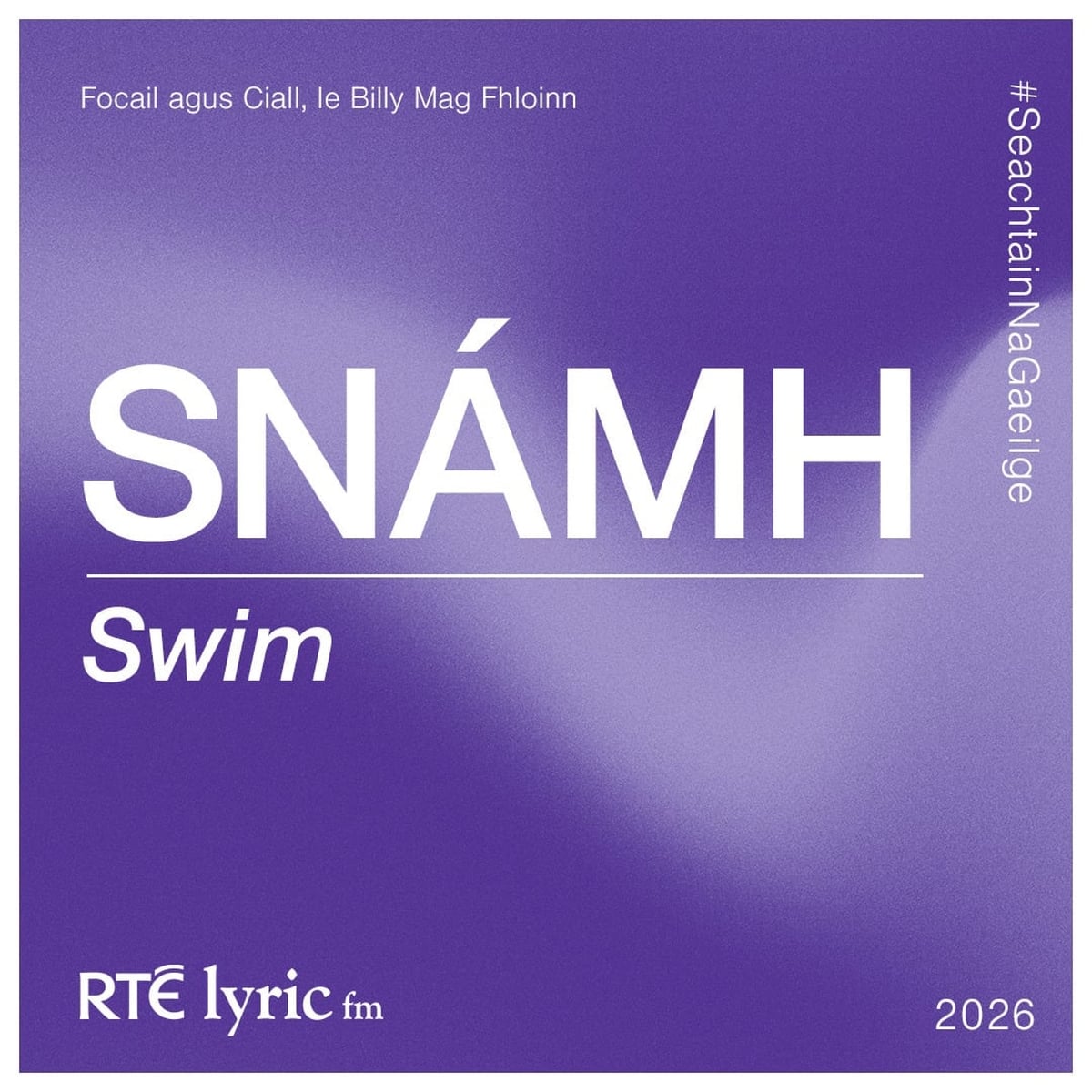 Snámh | Focail agus Ciall, le Billy Mag Fhloinn