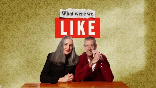 https://www.rte.ie/radio/podcasts/series/43686-what-were-we-like/