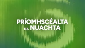 Príomhscéalta na Nuachta show image