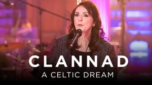 Féach siar: Clannad, A Celtic Dream. show image