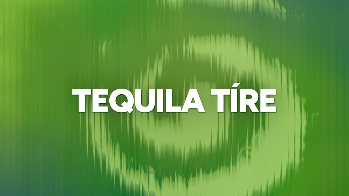 Tequila Tíre