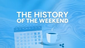 The History of the Weekend show image