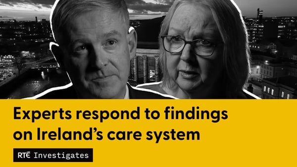 RTÉ Investigates: 'Inside the Care System' - Experts react