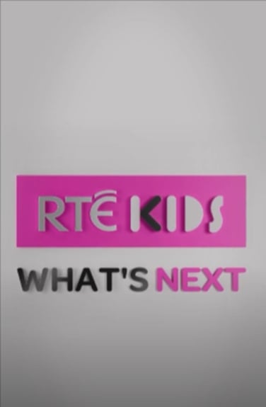 RTE Kids - What's next