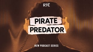 RTÉ | Pirate Predator podcast