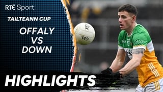 Offaly vs Down | GAA Highlights | RTÉ Sport